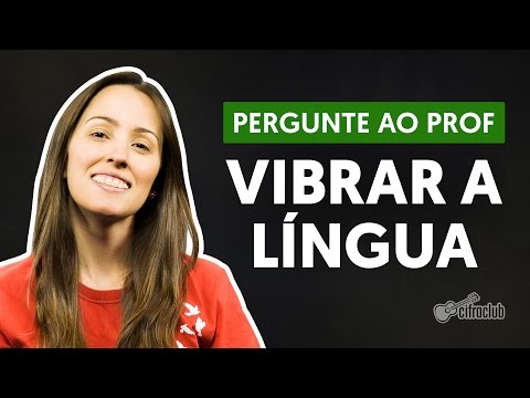 Não consigo vibrar a língua. O que eu faço? | Pergunte ao Professor