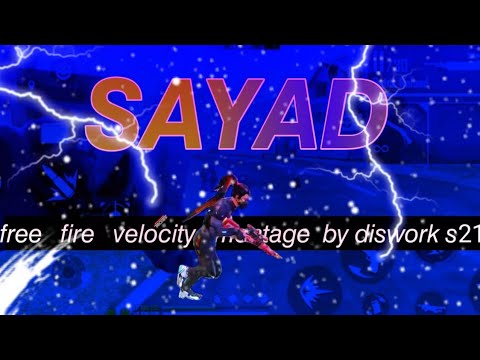 SAYAD ll free fire velocity montage by DISWORK S21 ⚡⚡🥀🥀