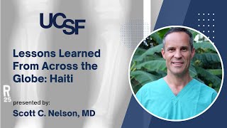 Lessons Learned From Across the Globe: Haiti - Scott C. Nelson, MD