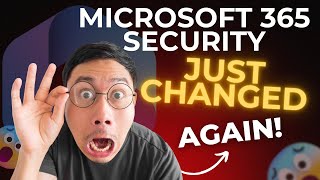 Game Changing Microsoft 365 Security Updates