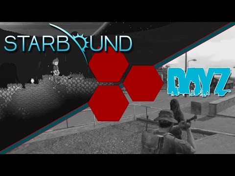 DayZ and Starbound - TheHiveLeader