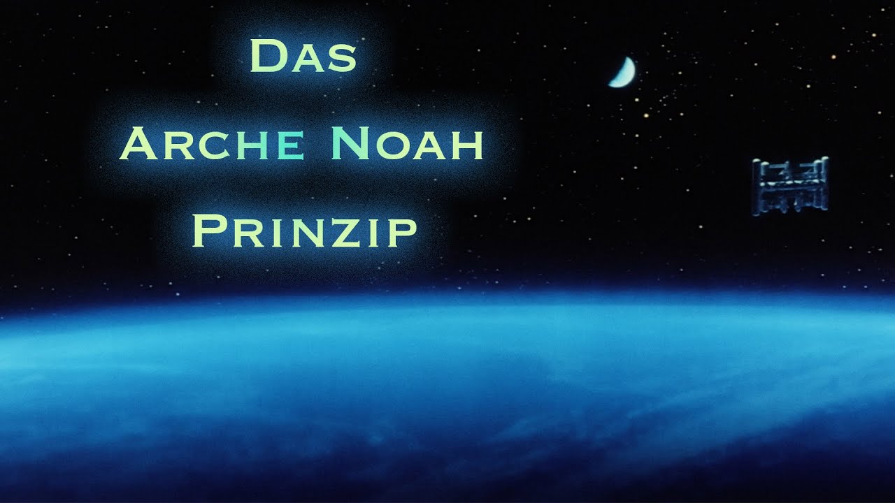 Das Arche Noah Prinzip