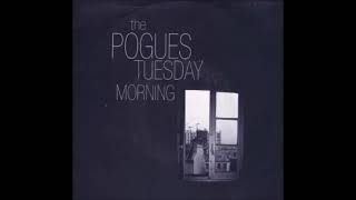 The Pogues - Tuesday morning (HQ)