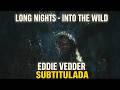 Long Nights - Eddie Vedder - Subtitulada