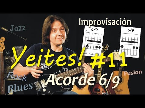 Yeites y Licks #11 Acordes 6/9 - los acordes mas bellos de cualquier armonía