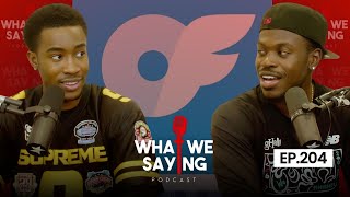 WWS 204: Buying Your Female Friend Food is MAD, Selling Feet Pics Is Calm, UK First Streaming House