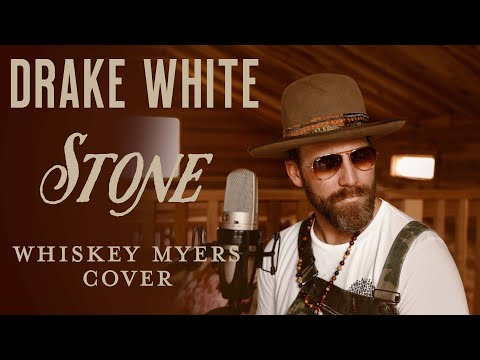 Drake White: Stone - Whiskey Myers - Cover