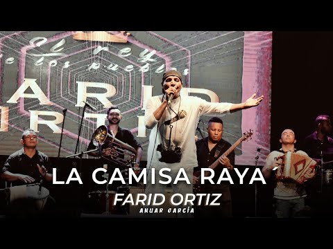 Farid Ortiz - La Camisa Rayá - En Vivo