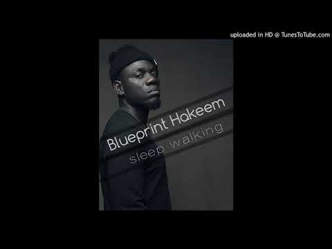 Blueprint Hakeem - Sleep walking _ (Prod by Gee Reign)