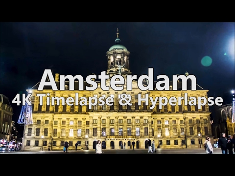 Amsterdam - 4K Timelapse & Hyperlapse Film