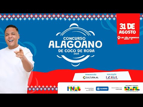 Concurso Alagoano de Coco de Roda 2025 - FINAL - 31/08/2025 | AO VIVO