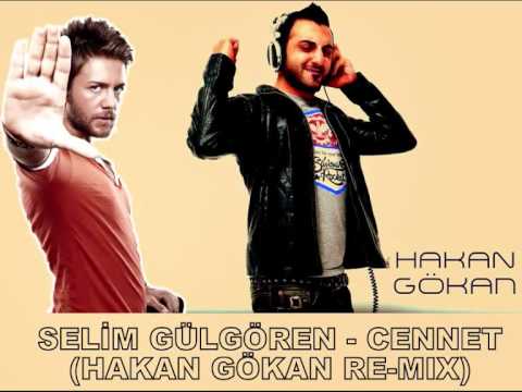 Selim Gülgören - Cennet (Hakan Gökan Re-Mix)
