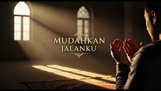 Download lagu MUDAHKAN JALANKU mp3 Download lagu MUDAHKAN JALANKU mp3