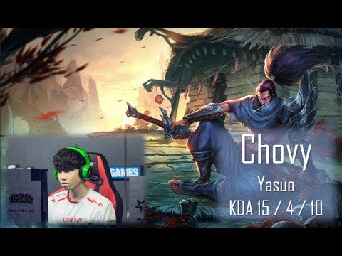Griffin Chovy - Yasuo Mid Lane : Yasuo highlights (vs Nuclear, Crazy,Lindarang ; with Mickey,Ikksu)
