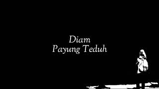 Diam - Payung Teduh [unofficial lirik]