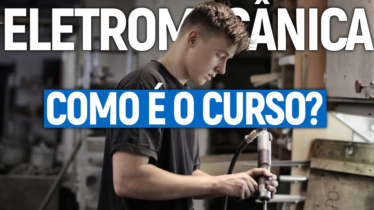 Como é o curso de ELETROMECÂNICA (ATUALIZADO)