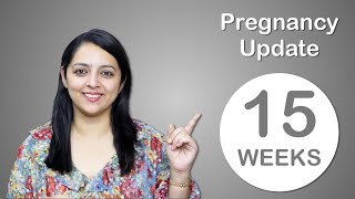 Week 15 Pregnancy Update | प्रेगनेंसी का पन्द्रहवाह हफ्ता कैसा होता है?