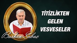Burhan Sabaz - 21. Söz 2. Makam Vesvese ve kurtuluş yolları 3. Bölüm 4. Vecih