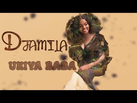 Djamila ~ Ukiya baba