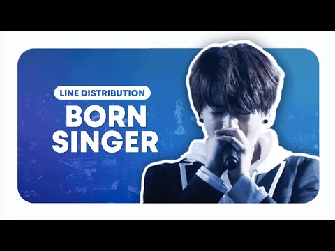 BTS – Born Singer Line Distribution