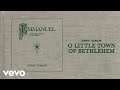 Chris Tomlin - O Little Town Of Bethlehem (Audio)