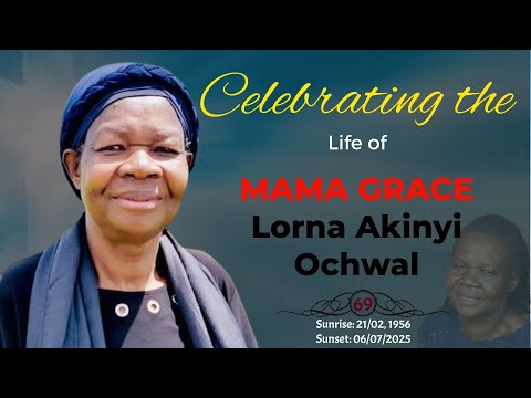 A reverential Farewell Service to the  late Mama Grace Lorna Akinyi Ochwal.