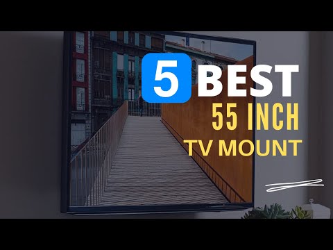 ⭕ Top 5 Best TV Mount for 55 inch TV 2022 [Review and Guide]