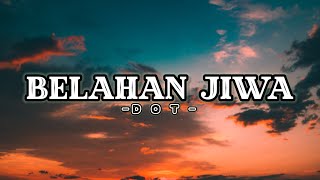 Download lagu Belahan Jiwa - D. O. T || Lyrics & Lirik mp3 Download lagu Belahan Jiwa - D. O. T || Lyrics & Lirik mp3