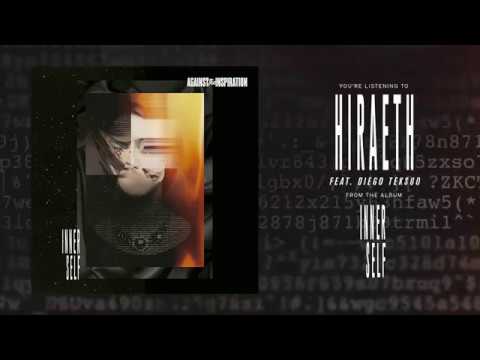 Against The Inspiration - Hiraeth feat. Diego from Teksuo