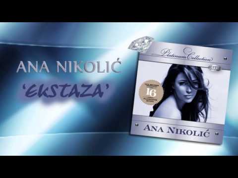 Ana Nikolic - Ekstaza - (Audio 2008) HD