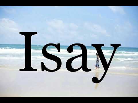 How To Pronounce Isay🌈🌈🌈🌈🌈🌈Pronunciation Of Isay