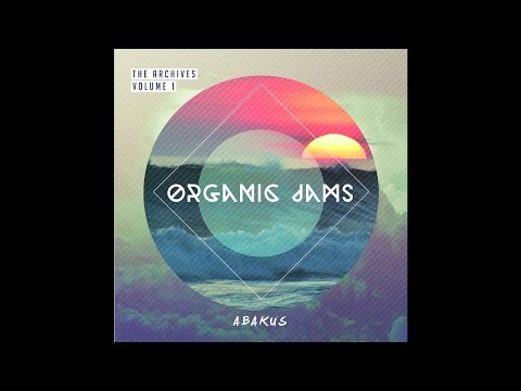 Abakus - Organic Jams (The Archives Volume 1)(2015) [FULL ALBUM]