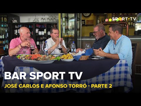 BAR SPORT TV com José Carlos e Afonso Torró - Parte 2 | SPORT TV