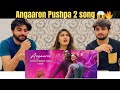 Pakistan Reaction on Angaaron (Couple song) Puspha 2 Movie Lyrical Song | Allu Arjun |Rashmika