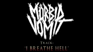 Mörbid Vomit - I Breathe Hell (Bloodbath, Entombed, Grave, Gorefest)
