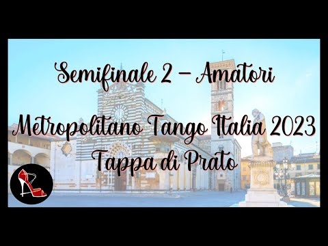 Semifinale TANGO AMATORI 2/2  - tappa PRATO - Metropolitano Tango Italia 2023