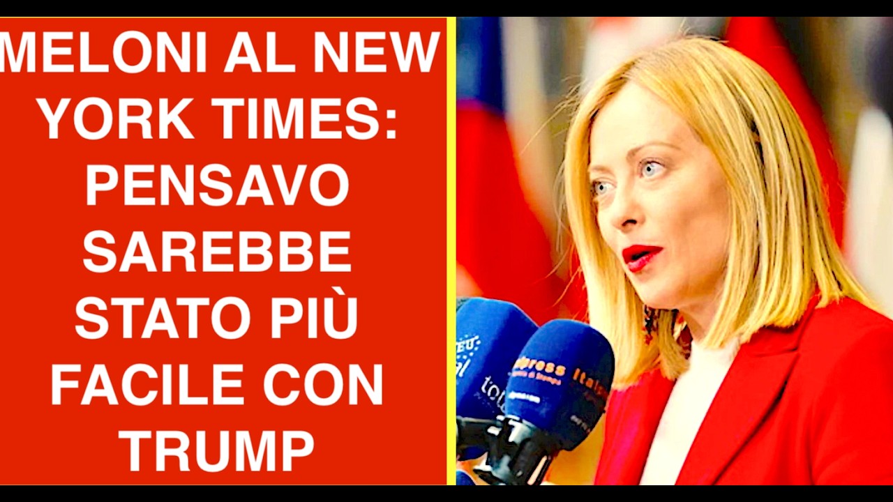 MELONI AL NEW YORK TIMES: PENSAVO SAREBBE STATO PIÙ FACILE CON TRUMP. AVREI DOVUTO FARE TEATRO