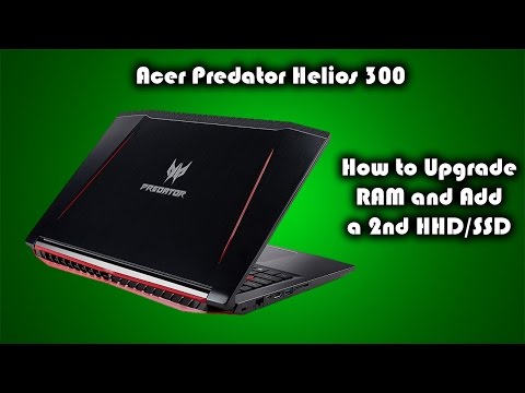 Acer Predator Helios 300 Gaming Laptop • How To Add a 2nd HDD and Upgrade RAM