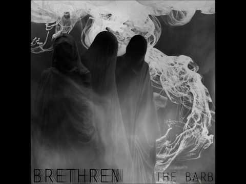Brethren - The Barb (Full EP 2017)