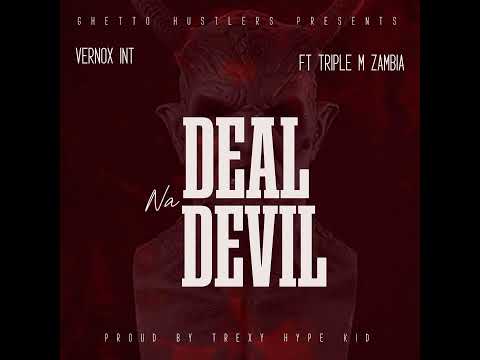 Vernox int ft triple m zambia ( Deal na devil)  @triplemzambia2508  #fire #nexus @Macky2Music