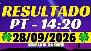 Resultado do jogo do bicho ao vivo - PT 14:20 - 28/09/2026