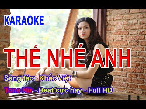 #Karaoke THẾ NHÉ ANH Tone Nữ ✔️ | #tna #k4y