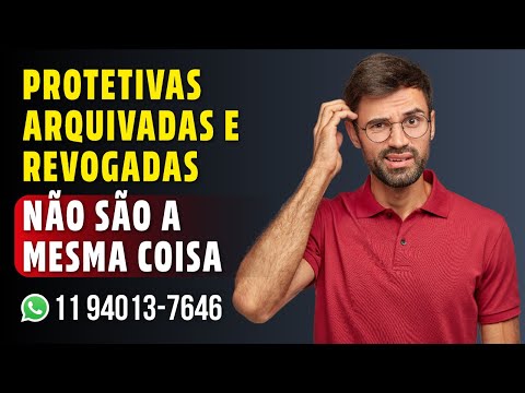 PROTETIVAS ARQUIVADAS E REVOGADAS NÃO SÃO A MESMA COISA