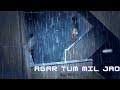 Agar Tum Mil Jao Slowed Reverb Shreya Ghoshal Zeher
