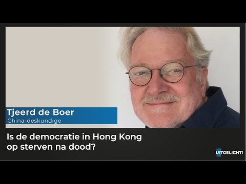 Uitgelicht! Woensdag 11 november 2020 - Tjeerd de Boer over de invloed van Peking op Hongkong