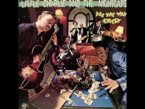 Little Charlie & the Nightcats - When Girls Do It