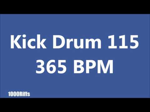 Kick Drum 115 : 365 BPM : Beats Per Minute