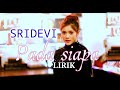 SRIDEVI PADA SIAPA LIRIK