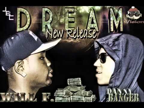 Danny Banger- Dream Ft. Will F