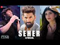 Seher Lyrical OM Aditya Roy Kapur Sanjana Sanghi Arijit Singh Arko AM Turaz